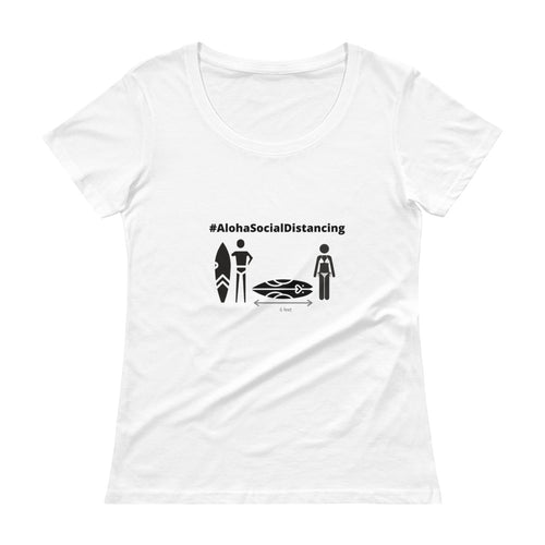 Ladies' Scoopneck T-Shirt #AlohaSocialDistancing Series White - ALOHA GIRL STYLE