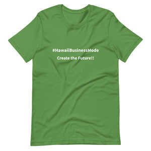 Short-Sleeve Unisex T-Shirt #HawaiiBusinessMode Create the Future!! 胸の文字を自由に入れられます！ - ALOHA GIRL STYLE