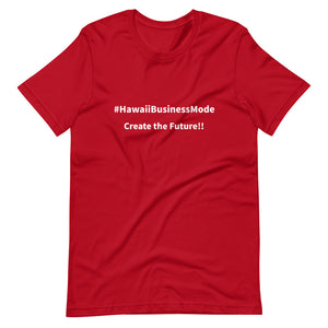 Short-Sleeve Unisex T-Shirt #HawaiiBusinessMode Create the Future!! 胸の文字を自由に入れられます！ - ALOHA GIRL STYLE