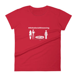Women's short sleeve t-shirt #AlohaSocialDistancing Series Various Colors - ALOHA GIRL STYLE