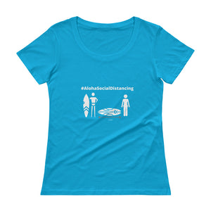 Ladies' Scoopneck T-Shirt #AlohaSocialDistancing Series Various Colors - ALOHA GIRL STYLE